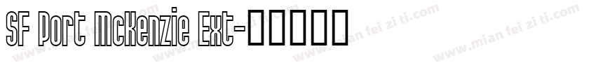 SF Port McKenzie Ext字体转换
